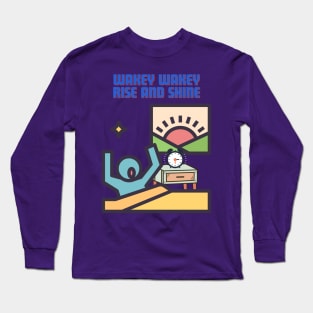 Wakey wakey Long Sleeve T-Shirt